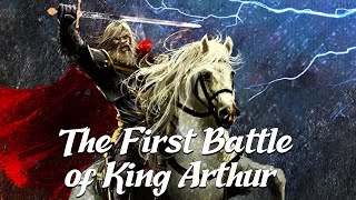 King Arthurs First Battle Arthurian Legend Explained [upl. by Annaeerb]