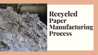 Recycled Paper Manufacturing Process [upl. by Nelly]