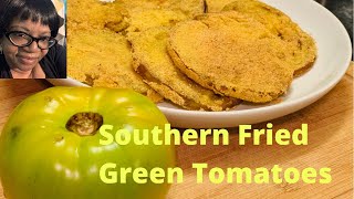 How To Make Southern Fried Green Tomatoes [upl. by Barnum]