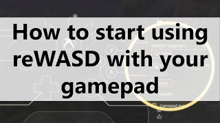 How to start using reWASD with your gamepad [upl. by Udall]