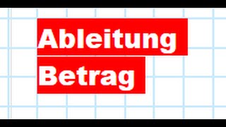 Ableitung der Betragsfunktion Betrag von X ausführlich erklärt [upl. by Mohl]