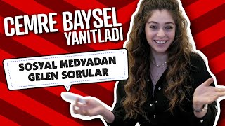 Cemre Baysel Sosyal Medyadan Gelen Soruları Yanıtlıyor [upl. by Drannek271]