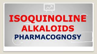 ISOQUINOLINE ALKALOIDS PHARMACOGNOSY [upl. by Ydnem]