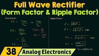 Full Wave Rectifier Form Factor amp Ripple Factor [upl. by Madeleine149]