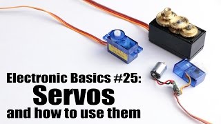 Electronic Basics 25 Servos and how to use them [upl. by Giuliana]