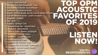 Best OPM Classic Favourites 2019  TOP Acoustic OPM  Spotify Collections [upl. by Ialocin]