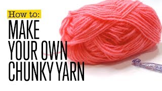 How to make your own chunky yarn [upl. by Bartko908]