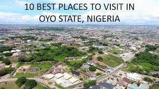 10 Best Places to Visit in OYO STATE Nigeria [upl. by Gib]