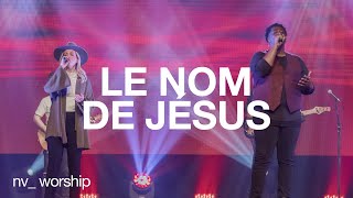 Le nom de Jésus The name of Jesus  NV Worship et Jean Jean [upl. by Onder]