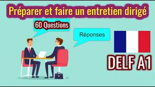 Préparer et faire un entretien dirigé DELF A1  60 Questions [upl. by Ellahcim]