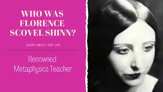 Who Was Florence Scovel Shinn [upl. by Nalon]