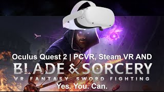 Blade amp Sorcery on the Oculus Quest 2 Wireless PCVR [upl. by Nospmas128]