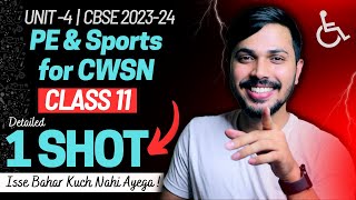 Physical Education amp Sports for CWSN Detailed Oneshot Unit 4 Class 11 CBSE 202324 🔥 [upl. by Eidda]