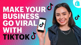 How To Use TikTok Marketing To Make Your Business Go VIRAL [upl. by Naomi]