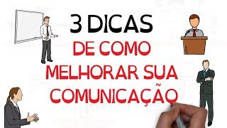 3 Dicas de como MELHORAR sua COMUNICAÇÃO  SejaUmaPessoaMelhor [upl. by Ylam]