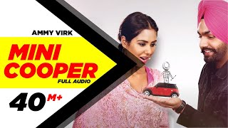 Mini Cooper  Full Audio Song   Ammy Virk  Punjabi Song Collection  Speed Records [upl. by Adyol]