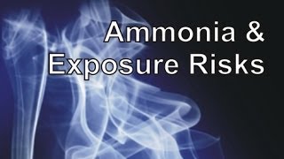 Ammonia amp Exposure Risks [upl. by Kalvin]