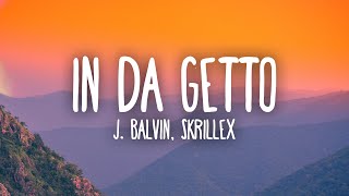 J Balvin Skrillex  In Da Getto [upl. by Kahcztiy]