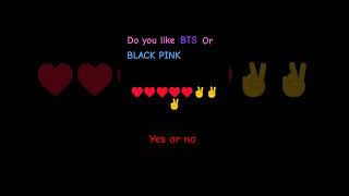 Do you like BTS or blackpink [upl. by Adnof]