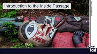 Inside Passage Overview  Slowboat [upl. by Alinna334]