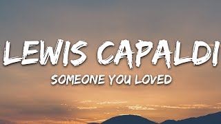 Lewis Capaldi  Someone You Loved Lyrics [upl. by Faso]