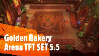 Golden bakery arena TFT SET 55 [upl. by Aztilem]