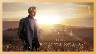 Andrea Bocelli  Believe Fratello Sole Sorella Luna Official Track by Track [upl. by Emoraj313]