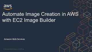 Automate Image Creation in AWS with EC2 Image Builder [upl. by Schmidt]