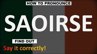 How to Pronounce SAOIRSE CORRECTLY [upl. by Arit]