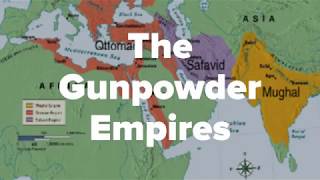 The Gunpowder Empires [upl. by Jo Ann]