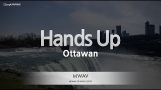 OttawanHands Up Karaoke Version [upl. by Watt]