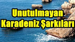 Unutulmayan Karadeniz Şarkıları KESİNTİSİZ  2021 [upl. by Kilah702]