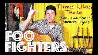 Guitar Lesson How To Play Times Like These  Acoustic Version  by Foo Fighters [upl. by Arlan]