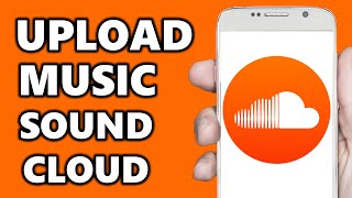 How to Upload Music to Soundcloud 2025 [upl. by Haraf]