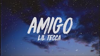 Lil Tecca  Amigo Lyrics [upl. by Ackerman788]