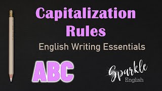 Capitalization Rules  When to Use Uppercase and Capital Letters  English Writing Essentials  ESL [upl. by Kenley717]