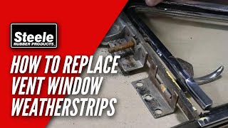 How To Replace Vent Window Weatherstrips [upl. by Pantin]