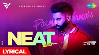 NEAT  Parmish Verma  Lyrical  Yeah Proof  Laddi Chahal  New Punjabi Song 2021 [upl. by Dragelin]