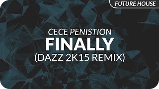 CeCe Peniston  Finally DAZZ 2k15 Remix [upl. by Anayik]