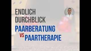 Endlich Durchblick Paarberatung vs Paartherapie [upl. by Nrevel691]