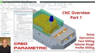 Creo Parametric Manufacturing  CNC Machining Overview Part 1 [upl. by Duvall]