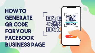 How To Generate QR Code For Your Facebook Business Page [upl. by Gombach]