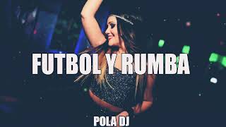 FUTBOL Y RUMBA REMIX  ANUEL AA ❌ ENRIQUE IGLESIAS ❌ POLA DJ FIESTERO REMIX [upl. by Beach]