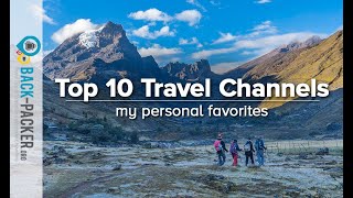 10 Best Travel Channels on YouTube to follow amp travel virtually my personal favorites [upl. by Loats109]