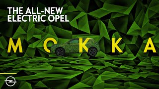 Introducing the allnew electric Opel Mokka [upl. by Thurber]