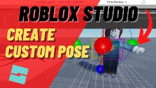 Roblox Studio How to Pose Your Character Avatar Create Custom Poses [upl. by Silber757]