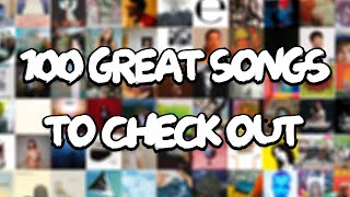 100 Random Songs You Should Listen To [upl. by Stace285]