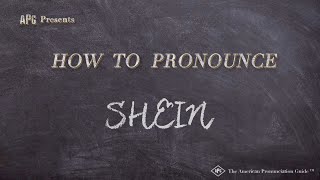 How to Pronounce SHEIN Clothing Fashion Brand [upl. by Wolfgang426]