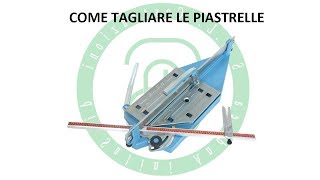 Come Tagliare le Piastrelle [upl. by Ettenuahs]