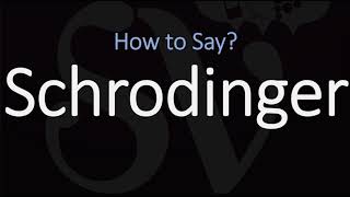 How to Pronounce Schrodinger CORRECTLY [upl. by Aivilo979]